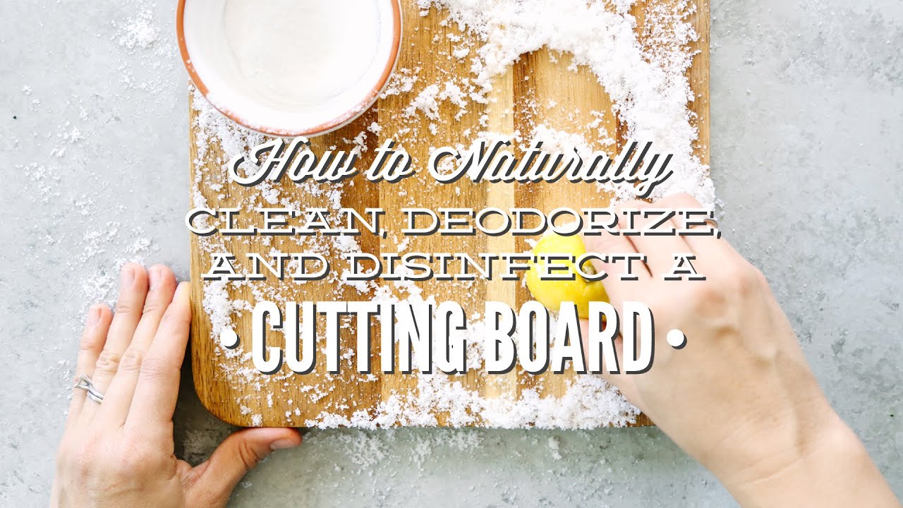 How To Naturally Clean Deodorize And Disinfect A Cutting Board YouTube