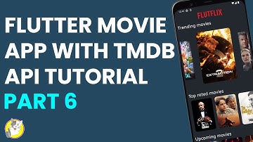 FLUTTER MOVIE APP WITH TMDB API TUTORIAL | PAT 6