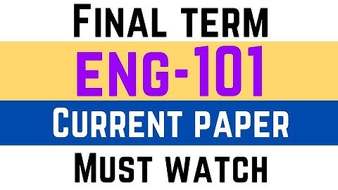 eng101 today paper 2023 | ENG 101 Current Final Term Paper2023 | VU Short Notes | Virtual University