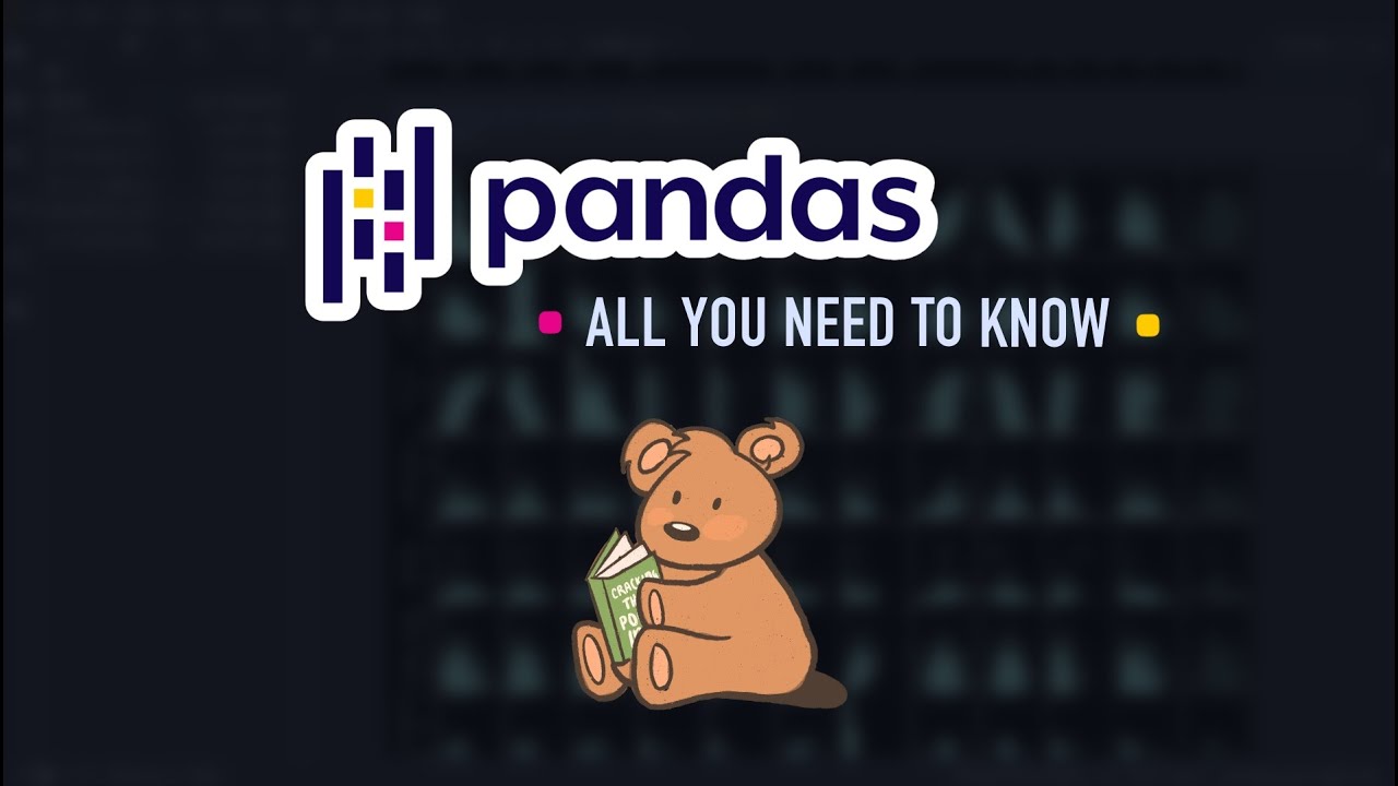 All You Need to Know for Pandas | Pandas Python Tutorial - YouTube