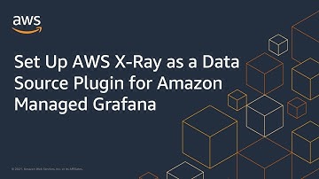 Set Up AWS X-Ray as a Data Source Plugin for Amazon Managed Grafana | Amazon Web Services