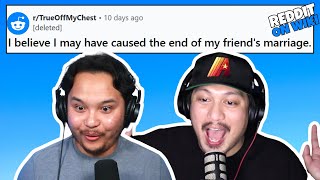 I MAY Have CAUSED The END Of My Friend's Marriage! | Reddit Readings