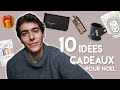 10 IDÉES DE CADEAUX POUR NOEL HOMME