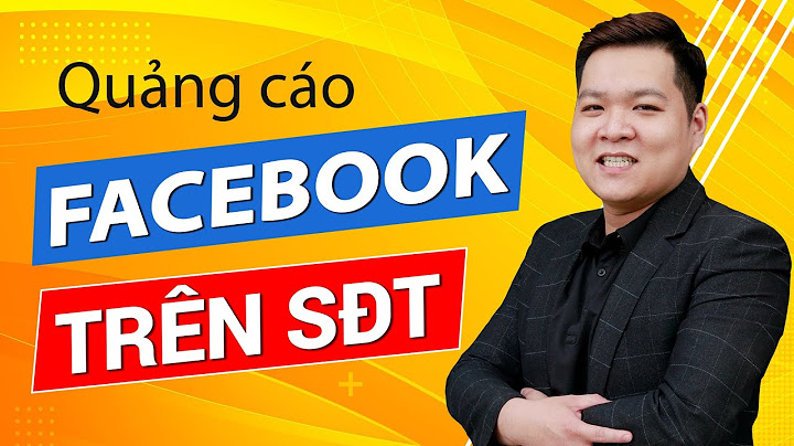 Hướng dẫn chạy quảng cáo facebook bằng số điện thoại