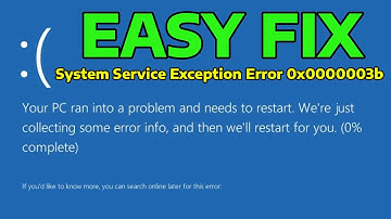 How To Fix BSOD System Service Exception Error 0x0000003b