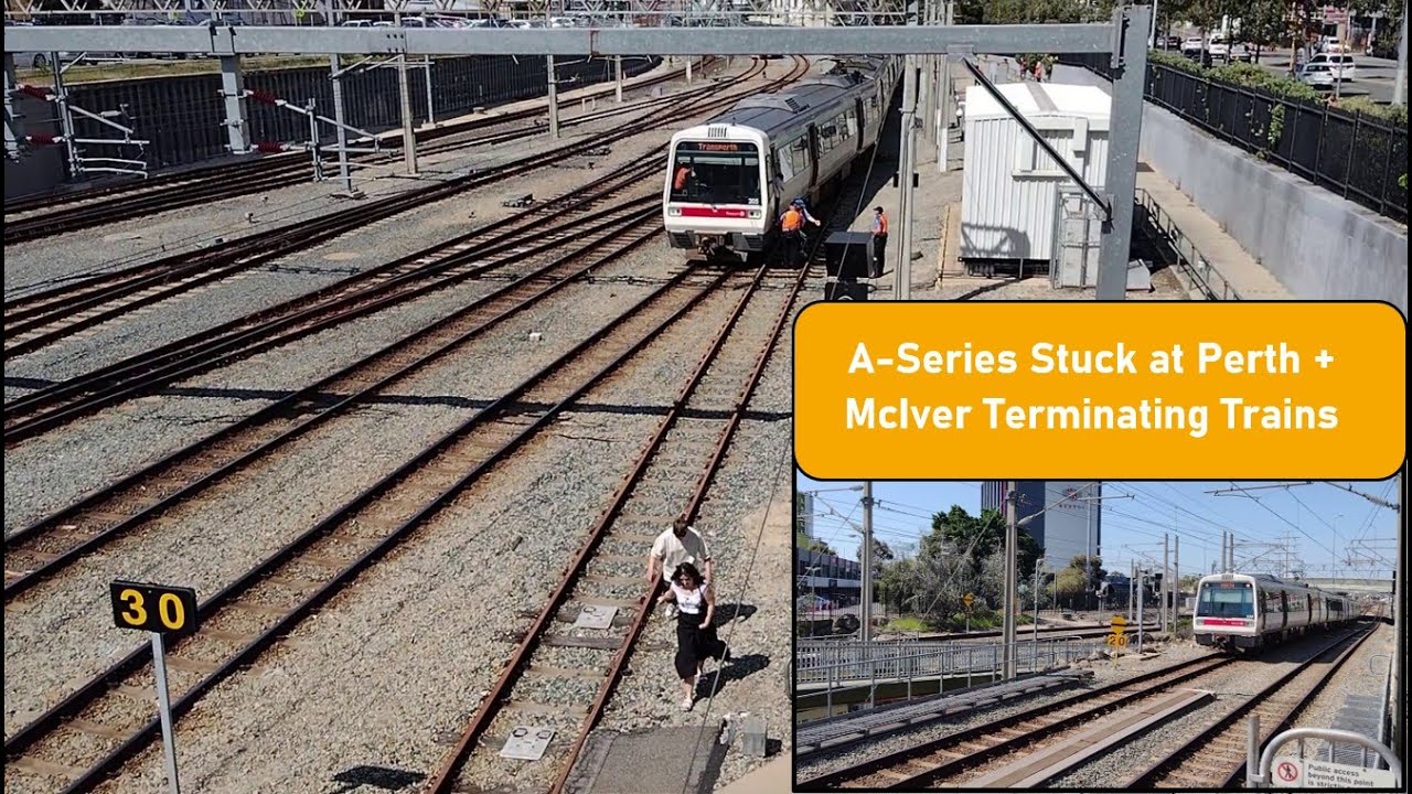 A-Series Train Stuck at Perth Station Entry (incl. McIver Terminating ...