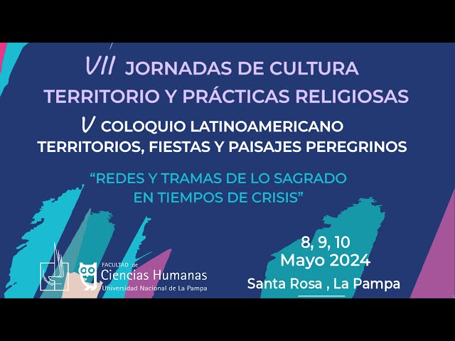 V Coloquio Latinoamericano Territorios, Fiestas y Paisajes Peregrinos. Apertura y Bloque I class=