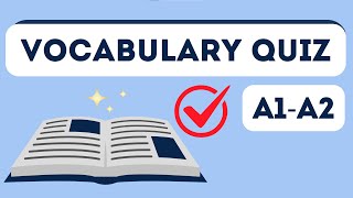 English Vocabulary Quiz for Beginner Level (A1-A2) | 40 Questions (Part 3)