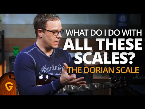 What Do I Do With All These Scales - The Dorian Scale