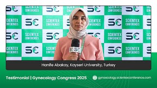 Testimonial by Hanife Abakay | Gynecology Congress 2025