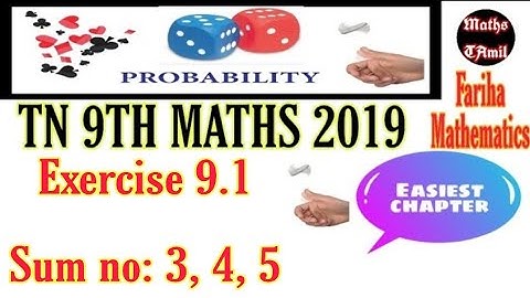 9th MATHS 2019/ EXERCISE 9.1 sum no : 3, 4, 5/PROBABILITY /SAMACHEER-KALVI /FARIHA MATHEMATICS