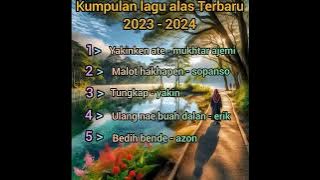 kumpulan lagu alas terbaru 2023 - 2024