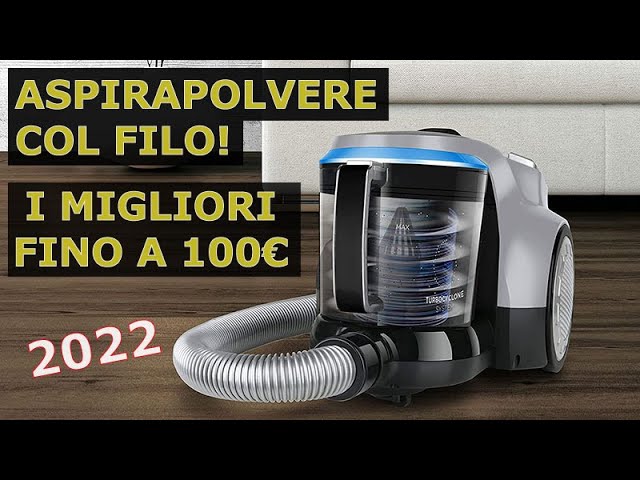 11 MIGLIORI ASPIRAPOLVERE CON FILO a MENO di 100€! da  