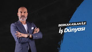 Berkan Aslan İle İş Dünyası Bölüm 10 Konuk Yalçın Ergen