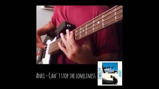 Anri - Can´t stop the loneliness #anri #bass #learning