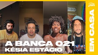 A BANCA 021 ft. KÉSIA ESTÁCIO - Céu De Abril (Acústico) | Filtr Brasil