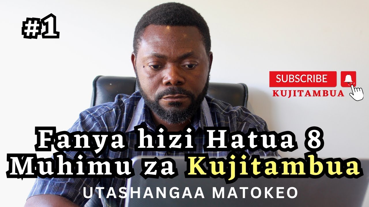 Fanya hizi Hatua 8 Muhimu za Kujitambua - Utashangaa Matokeo #1
