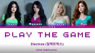 Electrax (일렉트락스) 'Play The Game' (Color Coded Lyrics)