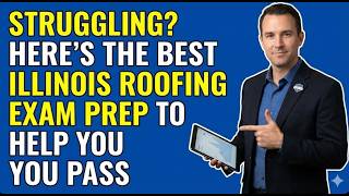 Struggling? Here's The Best Illinois Roofing Exam Prep To Help You Pass
