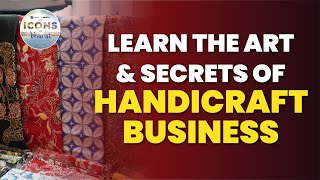 Successful Secrets of Handicraft Business by Ms. Dil Afroz | Icons of Bharat screenshot 5
