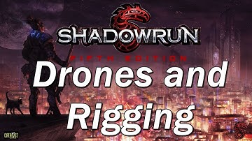 SHADOWRUN 4th Edition Episode 53 | Drones and Rigging