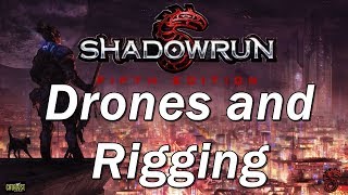 SHADOWRUN 4th Edition Episode 53 | Drones and Rigging