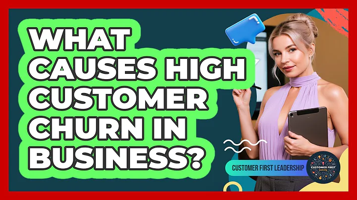 What Causes High Customer Churn In Business?