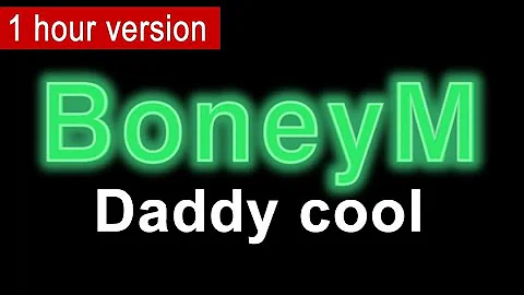 Boney M, Daddy cool - long version - 1 hour!