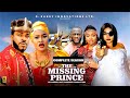 THE MISSING PRINCE COMPLETE SEASON Latest Nigerian Nollywood Movie Trending New Nollywood