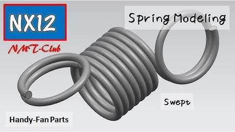 SIEMENS NX12 Spring Modeling Tutorial Swept Handy Fan (2)