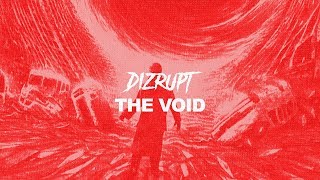 Dizrupt - The Void