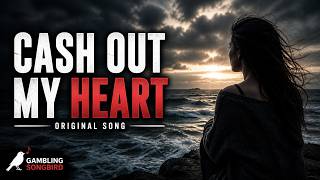 Cash Out My Heart | Emotional Vocal Performance 🌊