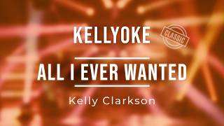 Kellyoke (Classic) | All I Ever Wanted