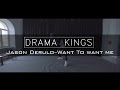 Drama Kings | Jason Derulo–Want To Want Me | Alexander Krupelnitskiy Choreography