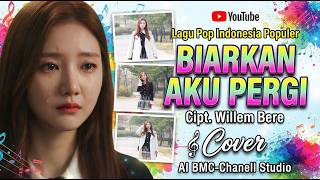 Popular Indonesian Slow Pop Song || LET ME GO || Cover || AI-BMC Studio