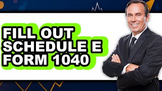How To Fill Out Schedule E Form 1040 Updated