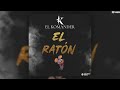 El Komander - El Ratón