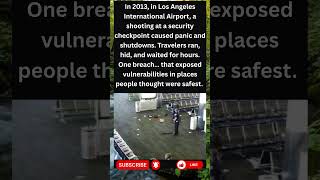 A Security Breach Turned an Airport Into Chaos #TrueStory #Fear