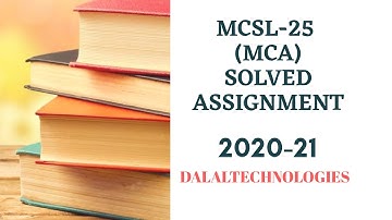 𝐌𝐂𝐒𝐋-𝟐𝟓 𝐒𝐨𝐥𝐯𝐞𝐝 𝐀𝐬𝐬𝐢𝐠𝐧𝐦𝐞𝐧𝐭 𝟐𝟎𝟐𝟎-𝟐𝟏(𝐏𝐚𝐫𝐭 𝟐) || 𝐈𝐆𝐍𝐎𝐔 || 𝐃𝐚𝐥𝐚𝐥𝐓𝐞𝐜𝐡𝐧𝐨𝐥𝐨𝐠𝐢𝐞𝐬