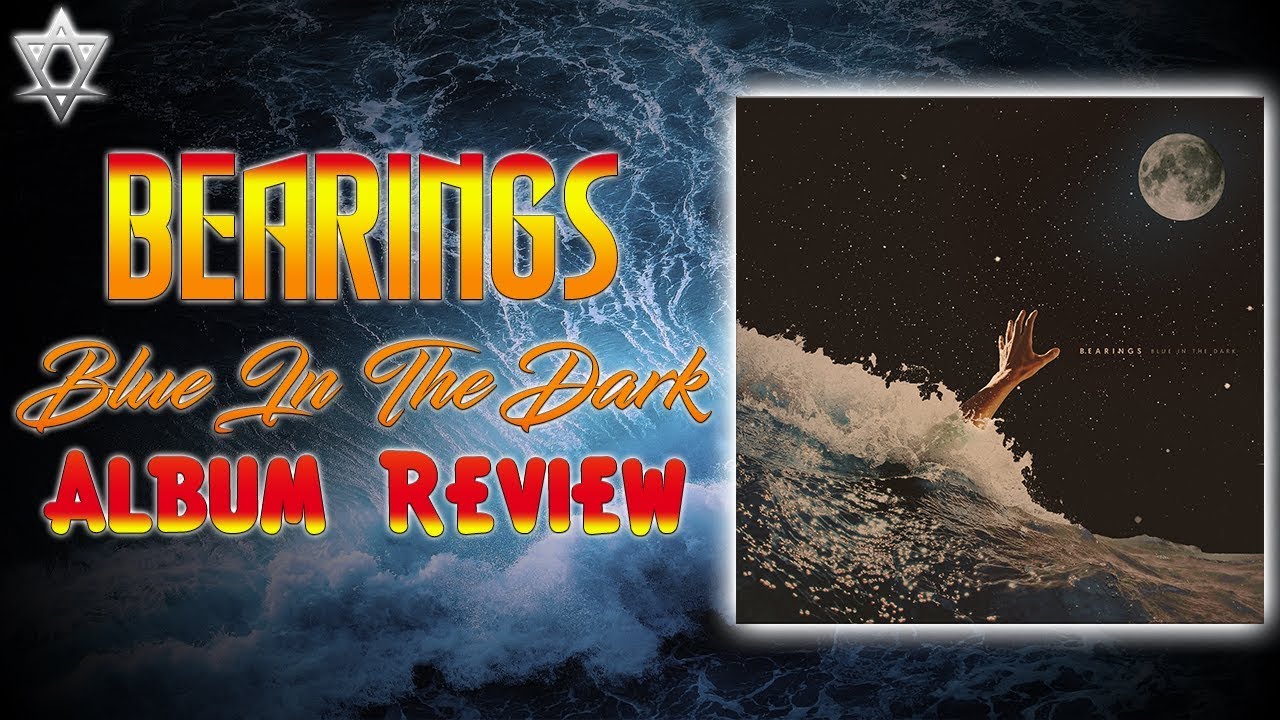 Bearings Blue In The Dark Album Review! YouTube