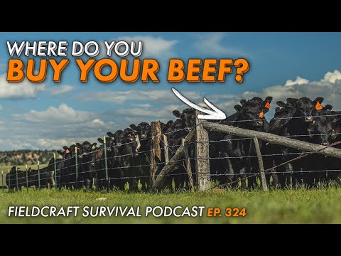 Do you know where your meat comes from? | Fieldcraft Survival Podcast Ep. 324