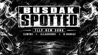 BUSDAK SPOTTED " BUDOTS " TLLP NEW SONG " DJ WENG | DJ LAURENCE | DJ DANGAZ | TEAM LATA-LATA POWER