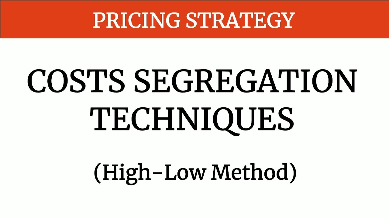 Costs Segregation Techniques (HighLow Method) YouTube