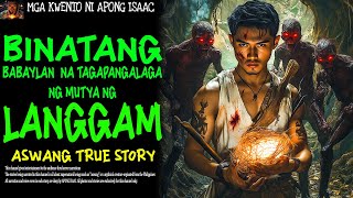 BINATANG BABAYLAN NA TAGAPANGALAGA NG MUTYA NG LANGGAM | Aswang True Story