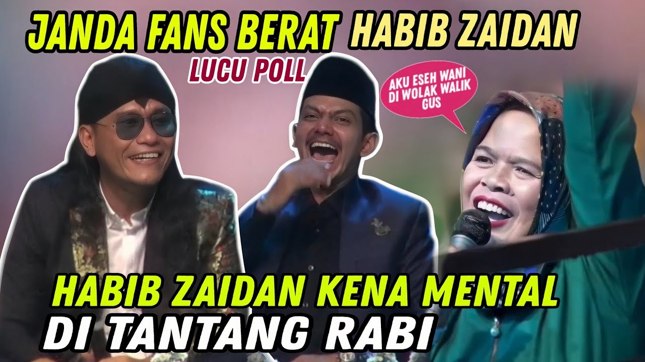Gus Miftah Bareng Habib Zaidan Terbaru - Janda Nekat Ajak Nikah Habib Zaidan Lucu Poll