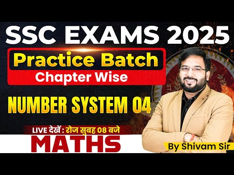 Number System Part 4 | SSC Exams 2025 | Maths Chapterwise Practice Batch | By Shivam Sir #ssccgl