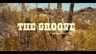 The Groove: a Tucson Story (Trailer)