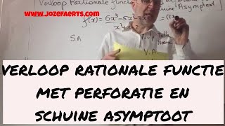 Wat is het verloop van een Rationale functie met Perforatie en Schuine Asymptoot ?