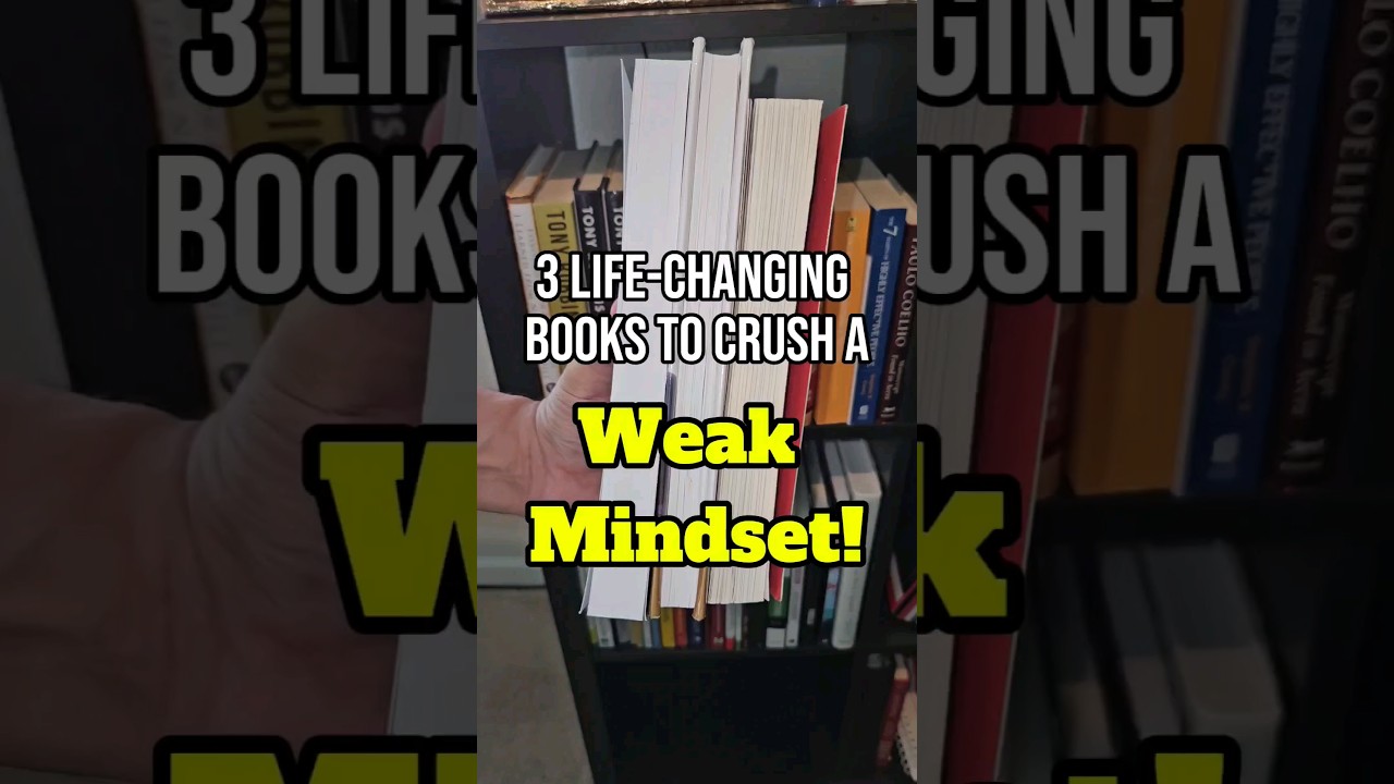 3 Life-Changing Books to Crush a Weak Mindset!