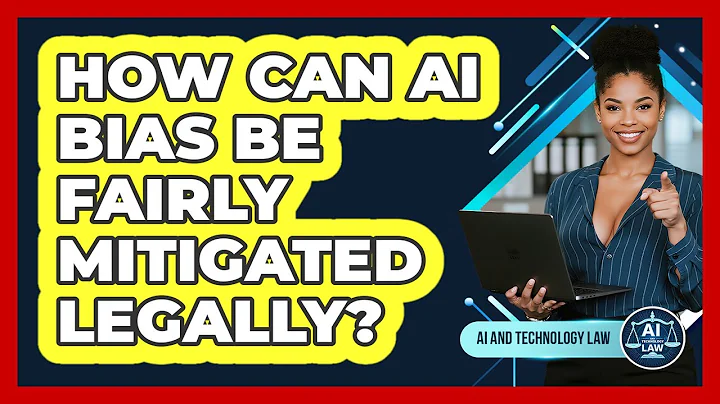 How Can AI Bias Be Fairly Mitigated Legally? - AI and Technology Law